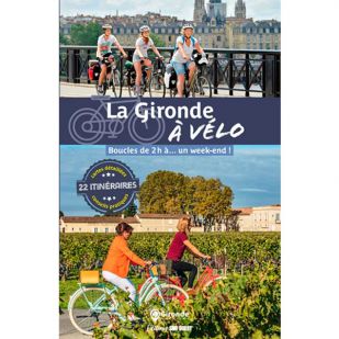 La Gironde à vélo - Boucles de 2h à... un week-end 