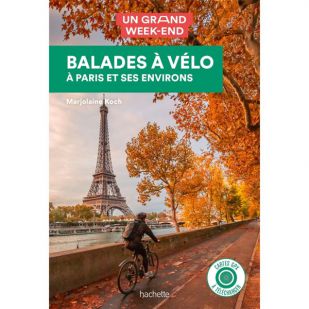 Balades à vélo - à Paris et dans ses environs