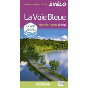 La Voie Bleue: Luxemburg - Lyon a Velo - 700 km (Chamina)