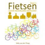 Fietsen door Nederland Bierland deel 1