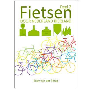 Fietsen door Nederland Bierland deel 2 !