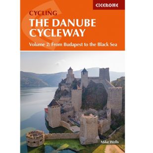 Cycling the Danube Cycleway volume 2 - Budapest to the black Sea - Cicerone
