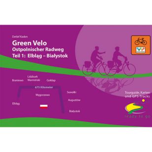 A - Green Velo Teil 1: Elbląg – Białystok (675 Kilometer)