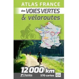 Atlas France des Voies Vertes & Veloroutes   (Chamina -2025) 