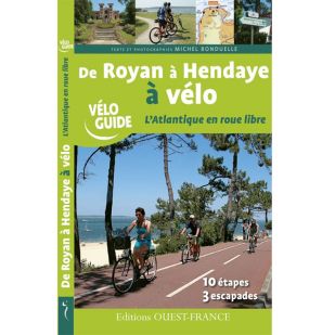 Velodyssee 3: De Royan a Hendaye a Velo - Ouest France !
